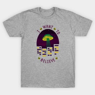 I WANT TO BELIEVE T-Shirt